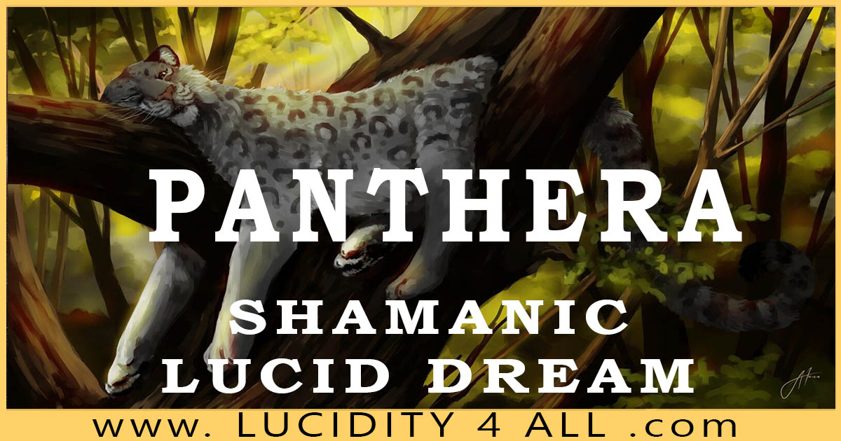 PANTHERA - Shamanic Lucid Dream